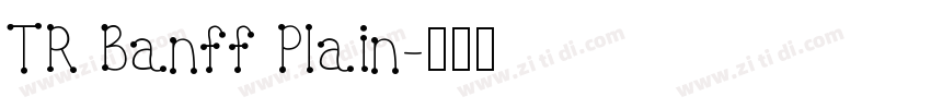 TR Banff Plain字体转换